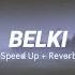 Dedublüman Belki Speed Up Reverb