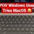 POV Windows User Tries MacOS