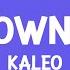 KALEO Way Down We Go Lyrics