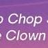 Insane Clown Posse Chop Chop Slide Lyrics Now Murder Tiktok Song