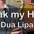 Dua Lipa Break My Heart Saxophone Cover