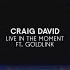 Craig David Live In The Moment Audio Ft GoldLink