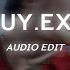 Guy Exe Six Feet Tall And Super Strong Superfruit Edit Audio