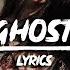 Noah Cyrus Ghost Lyrics