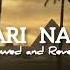 Nari Nari Slowrd And Reverb Narinari Dila Beatz4