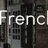 Aspiring French Lifestyle A Playlist To Chill To In France