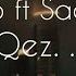 Rob Ft Saq Gta Qez Official Audio