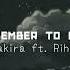 Shakira Ft Rihanna Can T Remember To Forget You Sped Up Lyrics