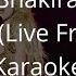 Shakira She Wolf Live From Paris Karaoke