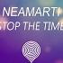 NeaMarti Stop The Time Original Mix