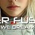 WE DREAM Cyber Fusion Music SYNTHWAVE CYBERPUNK HOUSE Future Vision Music