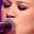 Kelly Clarkson Because Of You Live