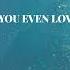 Michael Rice Did You Even Love Me Official Audio