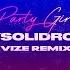 StaySolidRocky VIZE Party Girl VIZE Remix Official Audio