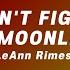 1hr Loop With Lyrics Can T Fight The Moonlight LeAnn Rimes Lyrics