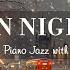 Winter London Night Jazz Soft Jazz Piano Instrumental Music Soothing Background Music For Sleep