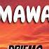 Mawa Driemo Ft Kakaland Boy Lyrics