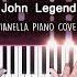 John Legend All Of Me Piano Cover By Pianella Piano