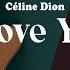 Céline Dion I Love You Original Key Piano Karaoke And Lyric