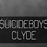 UICIDEBOY CLYDE ПЕРЕВОД