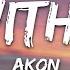 Akon Be With You Lyrics