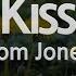 Tom Jones Kiss Karaoke Version