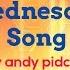 Wednesday Song By Andy Pidcock