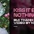 KISS IT BETTER X NOTHING IN YOUR EYES BUITHANH REMIX NHẠC TRẺ REMIX HOT TIK TOK 2024