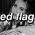 Mimi Webb Red Flags Slowed Reverb