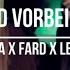 FARD X LEA X SAMRA X LUNA AUS UND VORBEI Prod D9wn X Yeyzo