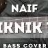 Naif Piknik 72 Bass Cover