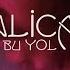 Alican Bu Yol Official Video