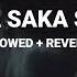 Saka Saka Saka By Storm Lake Slowed Reverb Best Version Phonk Tiktok Remix CrazySongs