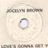 Jocelyn Brown Love S Gonna Get You