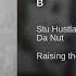 Stu Hustlah X Da Nut B