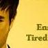 Enrique Iglesias Tired Of Being Sorry Deejay Terry Remix