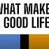 What Makes A Good Life A Neuroscientist A Global Financial CEO Answer TED Intersections