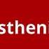 What Is The Meaning Of Asthenic