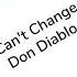 Don Diablo You Can T Change Me