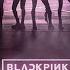 BLACKPINK AS IF IT S YOUR LAST BORN PINK WORLD TOUR STUDIO VERSION