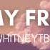 Whitneytbh All My Friends Lyrics Tiktok Version Looped Now All My Friends Are Wasted