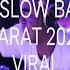 DJ SLOW BASS BARAT