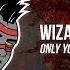 Wizard Only You