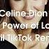 Celine Dion The Power Of Love Cyril TikTok Remix