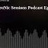 ElectroNic Sessions Podcast Episode 056