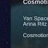 Yan Space Cosmotion Ft Arina Ritz