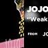 JoJo Weak 2018 Official Audio