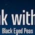 The Black Eyed Peas Don T Phunk With My Heart Lyrics