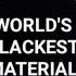 This Is The Blackest Material Known To Science The Junior Scientist