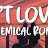 My Chemical Romance I Don T Love You Lyrics